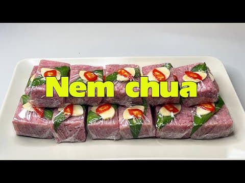 Vietnamese Nem Chua (Quick-Cured Pork Ham Version) - Vietnamese Recipe Vietnamese Nem Chua (Quick-Cured Pork Ham Version) - Delicious Vietnamese recipe with medium difficulty. Perfect recipe converted from YouTube video to PDF format.