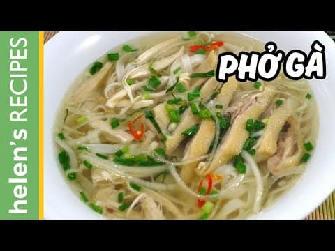 How to make PHO GA (Vietnamese Chicken Noodle Soup)