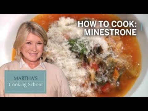 How to Make Martha Stewart's Minestrone