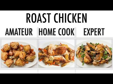4 Levels of Roast Chicken: Amateur to Food Scientist