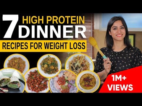 7 High Protein DINNER RECIPES for Weight Loss in Hindi