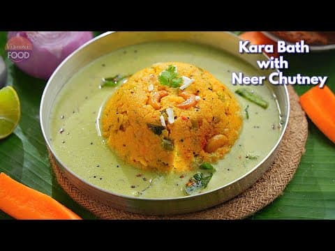 Karnataka & Bangalore Special Kara Bath with Neer Chutney - Indian Main Course Karnataka & Bangalore Special Kara Bath with Neer Chutney - Delicious Indian main course with intermediate difficulty. Perfect recipe converted from YouTube video to PDF format.