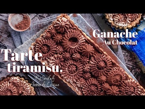 Tarte à la ganache au chocolat et chantilly mascarpone