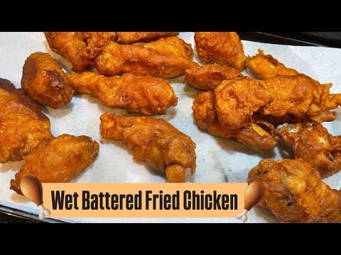 How to Make: Wet Battered Fried Chicken