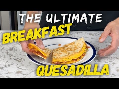 Start Your Day Right: The Ultimate Breakfast Quesadilla