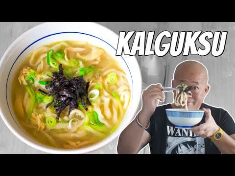 Kalguksu – Homemade Korean Noodle Soup